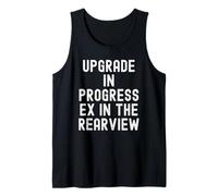 Upgrade in Progress ex in the Rearview Witty Tank Top