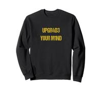 Upgrade your mind Nerdy Hacker Style Sweatshirt