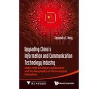 Upgrading China's Information and Communication Technology Industry: State-Firm(Chinese Edition)