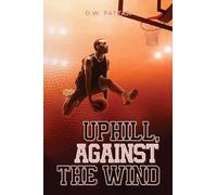 Uphill, Against the Wind