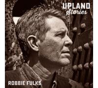 Robbie Fulks : Upland Stories VINYL 12" Album (2016) NEW Amazing Value