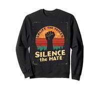 UPLIFT The VOICES SILENCE The HATE Retro Social Justice Sweatshirt