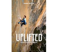 Uplifted: The Evolution of a Climbing Life