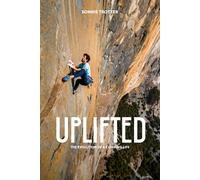 Uplifted: The Evolution of a Climbing Life by Author Unknown | Hardcover | 2025