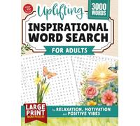 Uplifting Inspirational Word Search for Adults: Large Print Word Puzzles for Relaxation, Motivation and Positive Vibes (Word Find Books For Adults)
