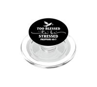Uplifting Motivational Quote Too Blessed to be Stressed PopSockets PopGrip for MagSafe