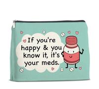 UPNEGE Funny Medicine Cosmetic Bag Gifts for Doctor Nurse, If You're Happy and You Know It's Your Meds Makeup Bag Zipper Makeup Pouch