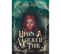 Upon a Wicked Tide: 1