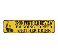 Upon Further Review I'm Going To Need Another Drink 16" x 4" Funny Tin Football Sign Man Cave Garage Home Sports Bar Pub Décor