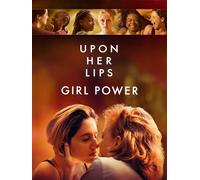 Upon Her Lips: Girl Power
