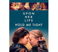 Upon Her Lips: Hold Me Tight