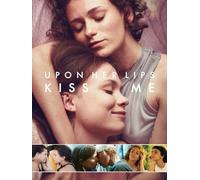 Upon Her Lips: Kiss Me