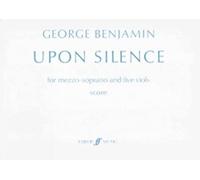 Upon silence: For mezzo-soprano and five viols - score