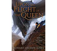 Upon the Flight of the Queen (Ring-Sworn Trilogy, 2)