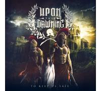 Upon This Dawning - To Keep Us Safe