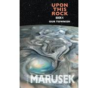 Upon This Rock: Book 4 - Our Townish