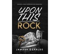 Upon This Rock: Building A Solid Foundation The Kingdom Way
