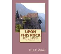 Upon This Rock: Studies in Church History and Their Application