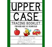 Upper Case Tracing Booklet for Kids Age 3-5 Years Old: ABC