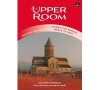 Upper Room September-December 2024, The: Where the world meets to pray (The Upper Room)