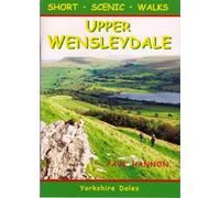 Upper Wensleydale: Short Scenic Walks (Walking Country S.)