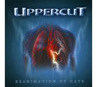 Uppercut - Reanimation of Hate