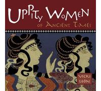 Uppity Women of Ancient Times