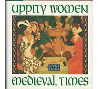 Uppity Women of Medieval Times