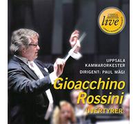Uppsala Chamber Orchestra - Gioachino Rossini: Uvertyrer