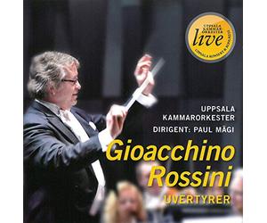 Uppsala Chamber Orchestra - Gioachino Rossini: Uvertyrer