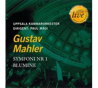 Uppsala Kammarorkester - Gustav Mahler: Symphony No. 1/Blumine