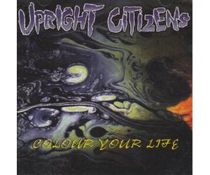 Upright Citizens - Colour Your Life