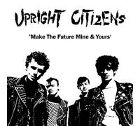 Upright Citizens - Make the Future Mine & Yours [Vinyl LP] [VINYL]