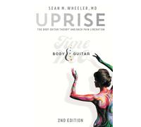 Uprise: The Body Guitar Theory And Back Pain Liberation