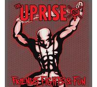 UPRISE, THE - FRIENDS, FIGHTS AND FUN [VINYL]