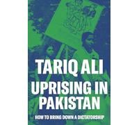 Uprising in Pakistan: How to Bring Down a Dictatorship