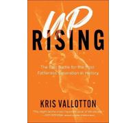 Uprising - The Epic Battle for the Most Fatherless Generation in History