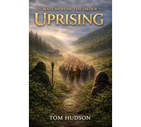 UPRISING: WATCHERS OF THE ORDER: BOOK 2