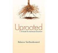 Uprooted: A Guide for Homesick Christians
