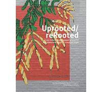 Uprooted/reRooted: A case study of socially engaged art practice and collaborative design for a more just future