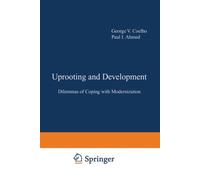 Uprooting and Development : Dilemmas of Coping with Modernization