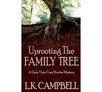 Uprooting The Family Tree (Gran Vista Cozy Murder Mysteries)