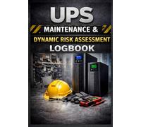 UPS Maintenance & Dynamic Risk Assessment Logbook