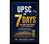 UPSC in 7 Days: The Ultimate Crash Course for Prelims: Series-II (Indian History, Art & Culture)