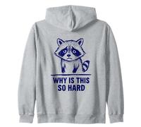 Upset Raccoon "Why Is This So Hard" meme Zip Hoodie