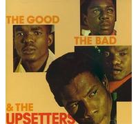 Upsetters - Good the Bad the Upsetters