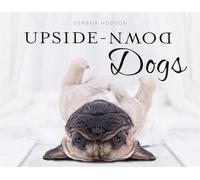 Upside-Down Dogs: Serena Hodson