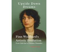 UPSIDE DOWN DREAMS: FINN WOLFHARD'S ARTISTIC EVOLUTION FROM CHILD STAR TO VISIONARY FILMMAKER