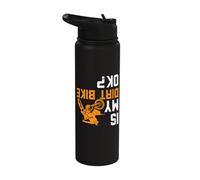 Upside Down is My Dirt Bike OK? for Dirt Bikers Stainless Steel Insulated Water Bottle