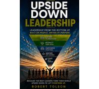 UPSIDE DOWN LEADERSHIP